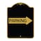 Signmission Designer Series Parking W/ Right Arrow, Black & Gold Aluminum Sign, 18" x 24", BG-1824-24371 A-DES-BG-1824-24371 - alternate 1